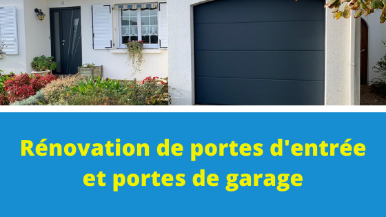 Rénovation de vos portes d'entrée et portes de garage